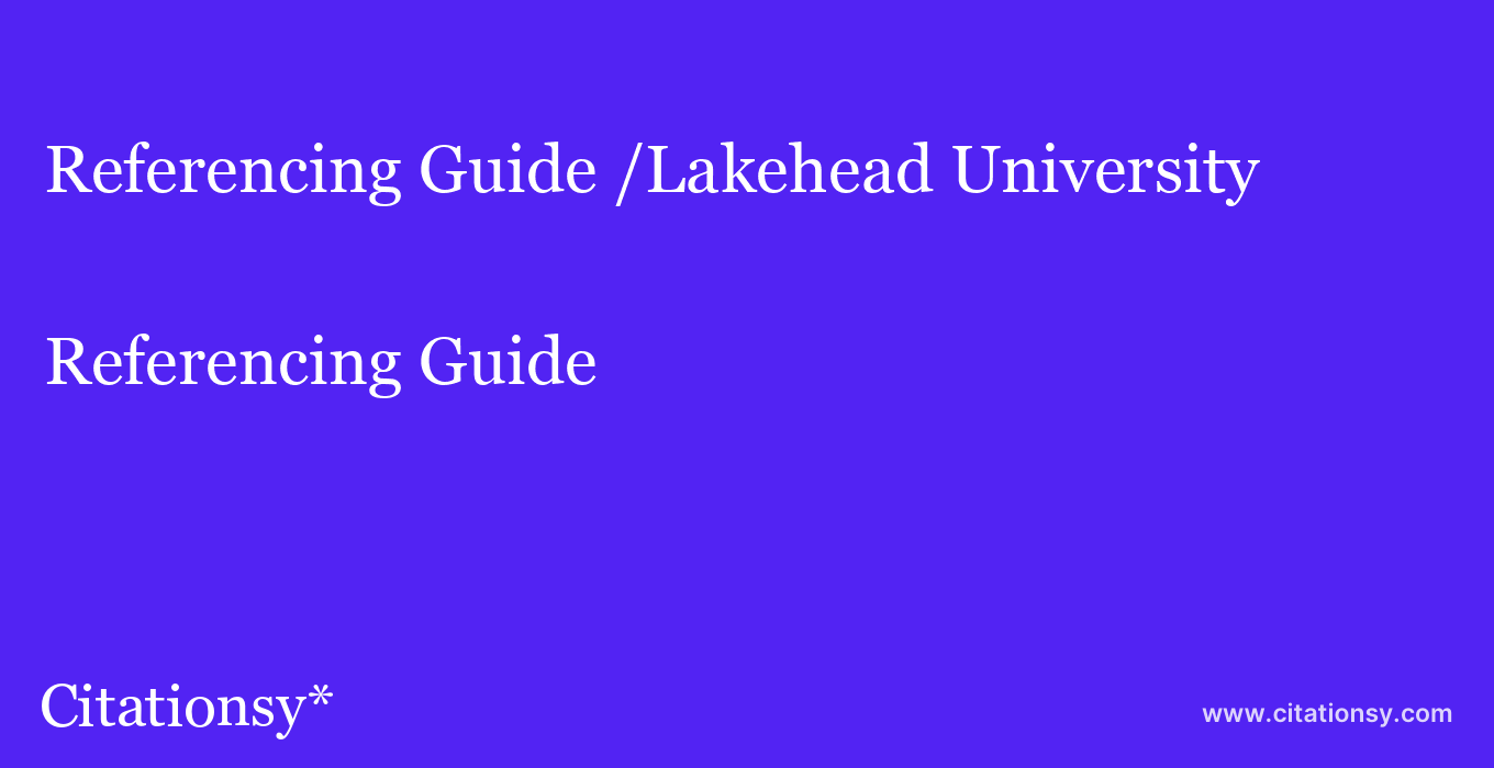 Referencing Guide: /Lakehead University